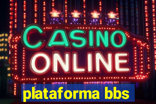 plataforma bbs